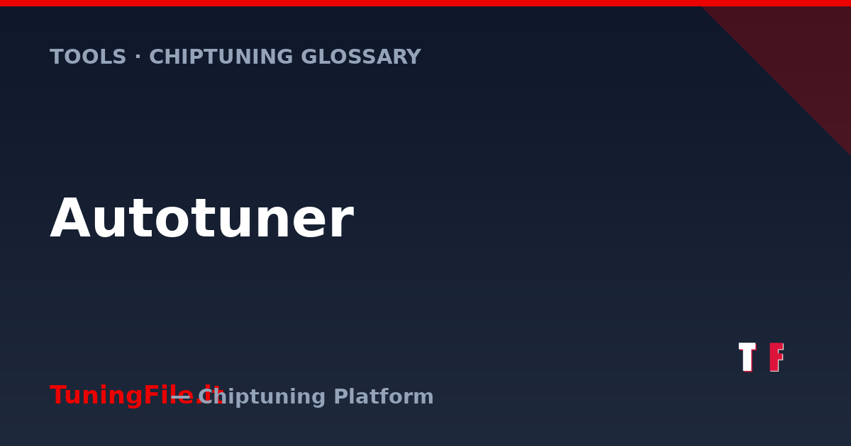 Autotuner - Definition and Explanation | TuningFile